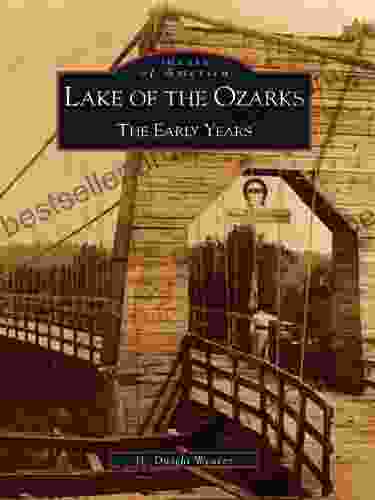 Lake Of The Ozarks: The Early Years (Images Of America)