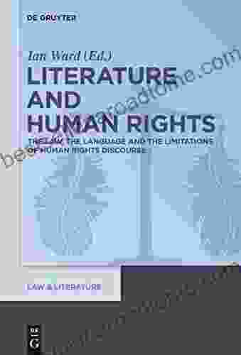 Literature And Human Rights: The Law The Language And The Limitations Of Human Rights Discourse (Law Literature 9)