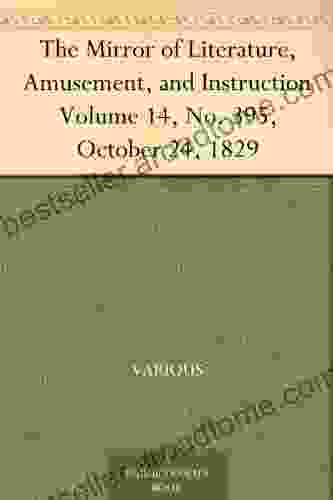 The Mirror Of Literature Amusement And Instruction Volume 14 No 395 October 24 1829