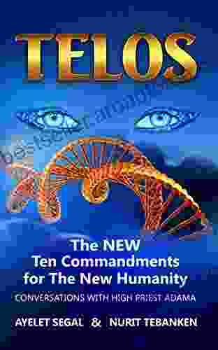 Telos: The New Ten Commandments For The New Humanity