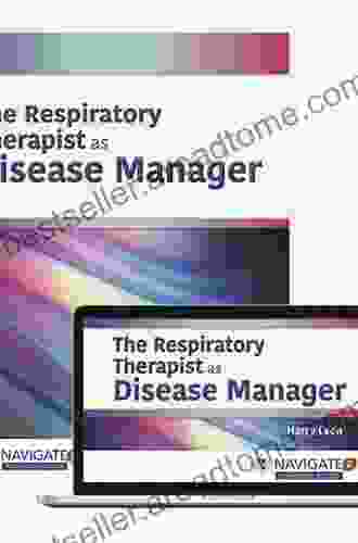 The Respiratory Therapist as Disease Manager