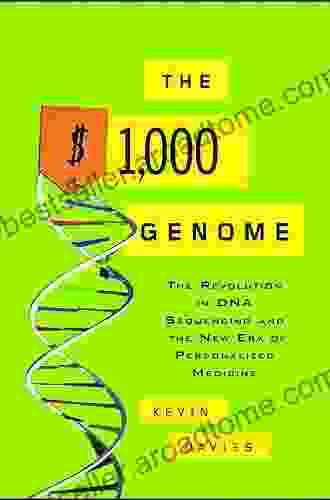 The $1 000 Genome: The Revolution In DNA Sequencing And The New Era Of Personalized Medicine