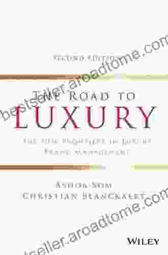 The Road To Luxury: The Evolution Markets And Strategies Of Luxury Brand Management