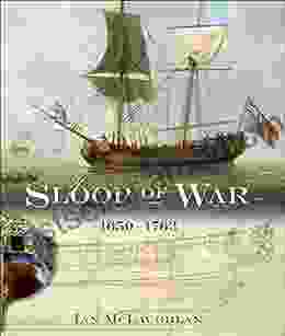 The Sloop Of War 1650 1763: 1650 1763