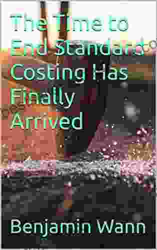 The Time to End Standard Costing Has Finally Arrived