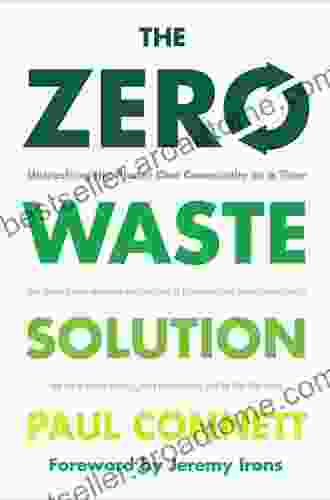 The Zero Waste Solution: Untrashing The Planet One Community At A Time