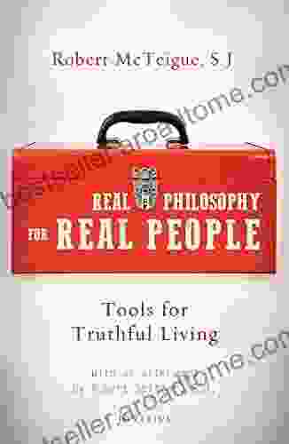 Real Philosophy For Real People: Tools For Truthful Living