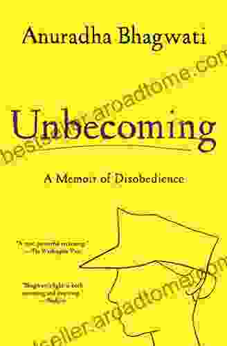 Unbecoming: A Memoir Of Disobedience