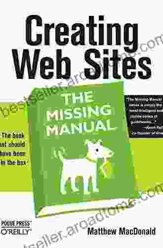 Creating Web Sites: The Missing Manual: The Missing Manual