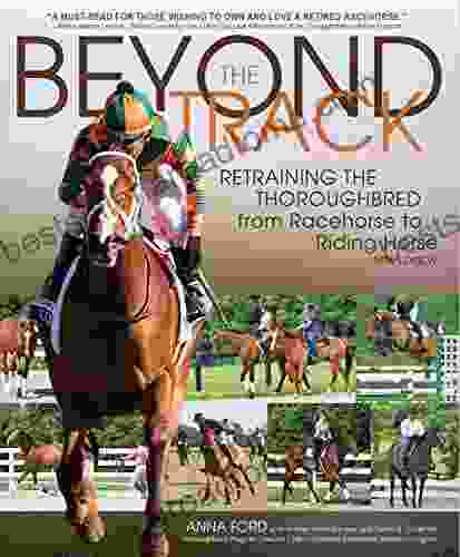 Beyond the Track: Retraining the Thoroughbred from Racehorse to Riding Horse