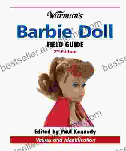 Warman S Barbie Doll Field Guide: Values And Identification (Warman S Field Guide)