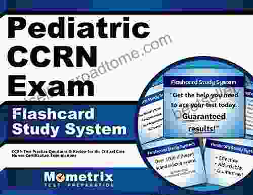 Pediatric CCRN Exam Flashcard Study System: CCRN Test Practice Questions Review For The Critical Care Nurses Certification Examinations