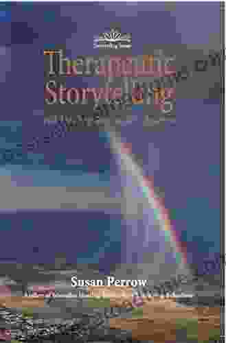 Therapeutic Storytelling: 101 Healing Stories For Children