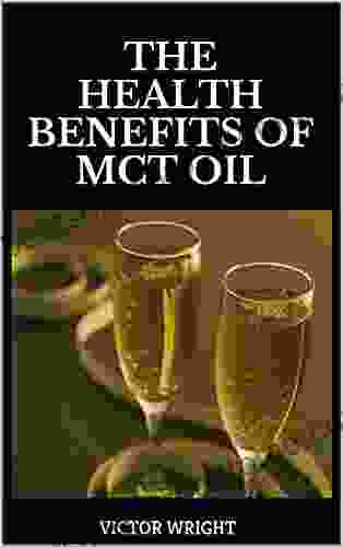 THE HEALTH BENEFITS OF MCT OIL