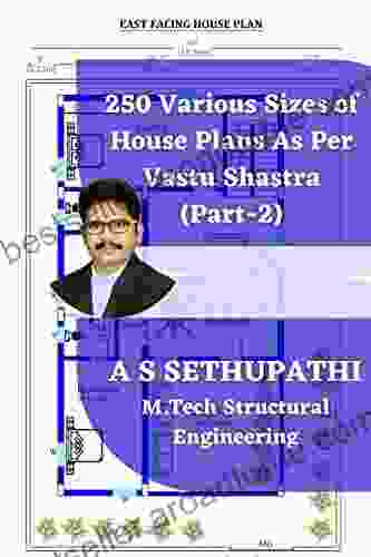 250 Various Sizes Of House Plans As Per Vastu Shastra: (Part 2) (250 House Plans)