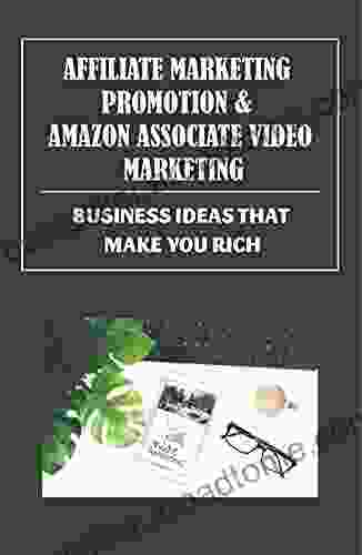 Affiliate Marketing Promotion Amazon Associate Video Marketing: Business Ideas That Make You Rich: Price Of Your Commission