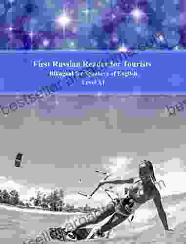 First Russian Reader For Tourists: Bilingual For Speakers Of English Level A1 (Graded Russian Readers 14)