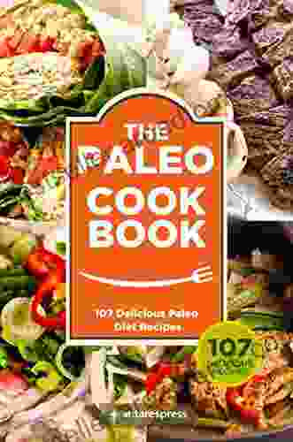 Paleo Cookbook: 107 Delicious Paleo Diet Recipes (Paleo Cookbook Vol 1)