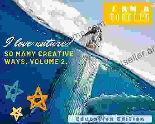 I Am A Toddler I Love Nature Volume 2 Education Edition : For Parents And Teachers (Toddler Digital 10)