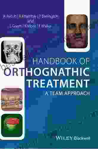 Handbook Of Orthognathic Treatment: A Team Approach