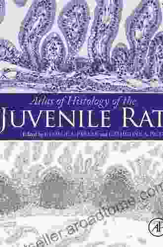 Atlas Of Histology Of The Juvenile Rat