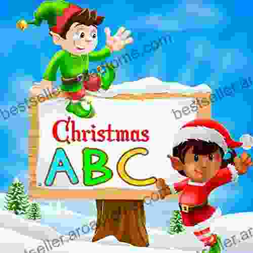 Christmas Books: Christmas ABC:Rhyming Bedtime Story Picture For Kids Ages 3 5 About Christmas Learn The Alphabet (ABC For Kids 1)