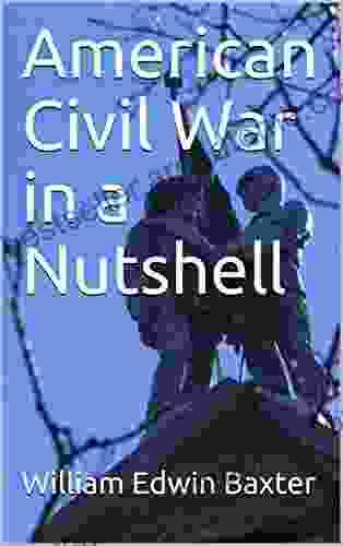 American Civil War in a Nutshell (Higher Learning Tutorials for Children 3)