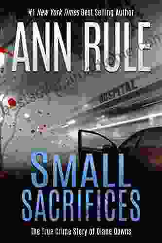 Small Sacrifices Ann Rule