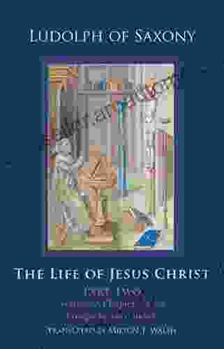 The Life Of Jesus Christ: Part Two Volume 2 Chapters 58 89 (Cistercian Studies 284)