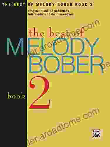 The Best Of Melody Bober 2: Early Intermediate To Late Intermediate Piano Collection