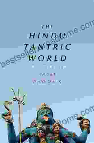 The Hindu Tantric World: An Overview