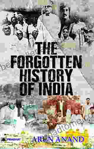 THE FORGOTTEN HISTORY OF INDIA