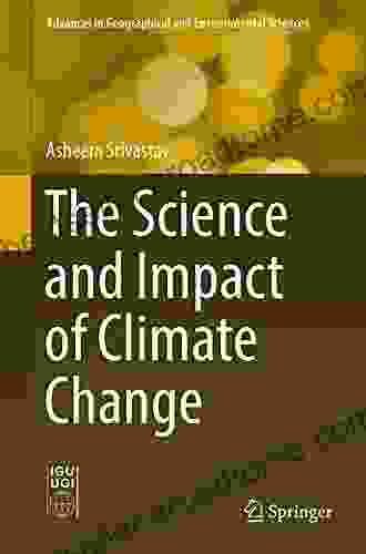 The Science and Impact of Climate Change (Advances in Geographical and Environmental Sciences)