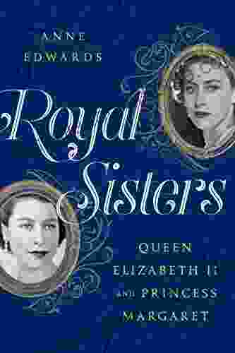 Royal Sisters: Queen Elizabeth II And Princess Margaret