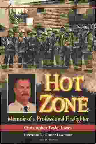 Hot Zone: Memoir Of A Professional Firefighter