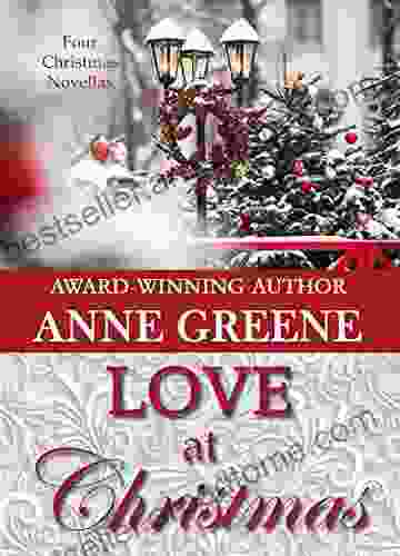 Love At Christmas Anne Greene