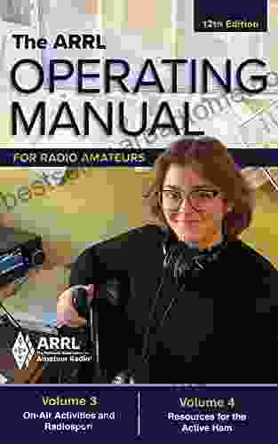 The ARRL Operating Manual for Radio Amateurs Volume 3 and 4