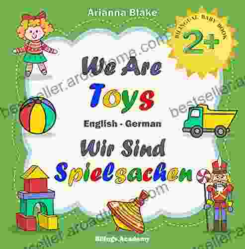 We Are Toys Wir Sind Spielsachen BILINGUAL BABY 2+ English German Bilingv Academy (mini bili dual language english german for 2+ 1)