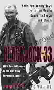 Blackjack 33: With Special Forces In The Viet Cong Forbidden Zone